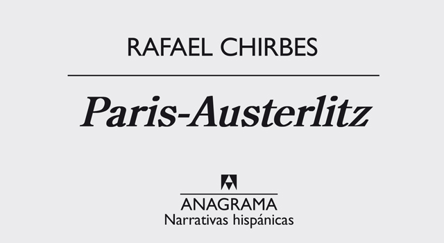 París-Austerlitz, novela póstuma de Rafael Chirbes, en Cálamo