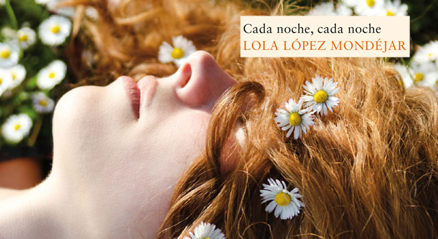 'Cada noche, cada noche' de Lola López Mondéjar