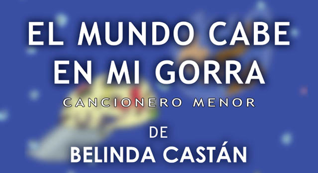 El mundo cabe en mi gorra, de Belinda Castán, en Centro