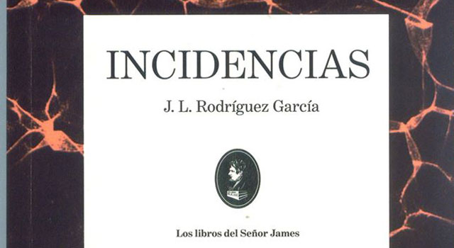 Incidencias, de José Luis Rodríguez García