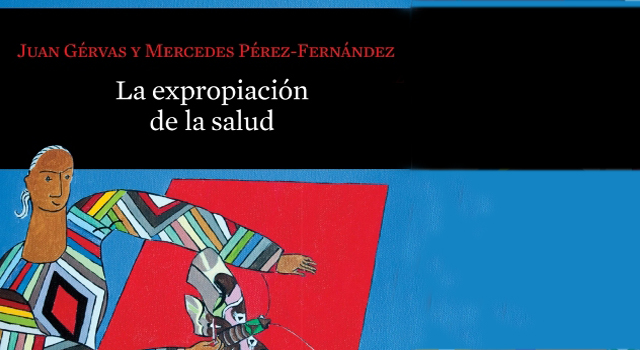 La expropiación de la salud, de M. Pérez y J. Gervás, en Cálamo