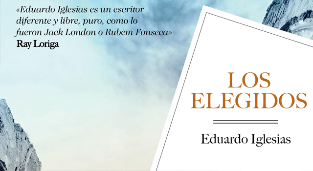 Los elegidos, de Eduardo Iglesias, en Cálamo