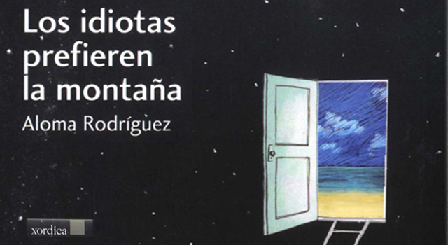 Los idiotas prefieren la montaña, de Aloma Rodríguez, en librería Antígona