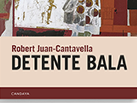 Robert Juan Cantavella presenta 'Detente bala'