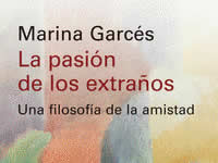 Marina Garcés presenta 'La pasión de los extraños'