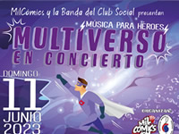 MULTIVERSO EN CONCIERTO. Música para héroes con MilCómics y la Banda de Música del Club Social